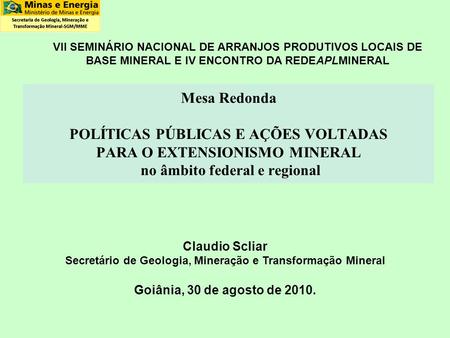 Secretário de Geologia, Mineração e Transformação Mineral