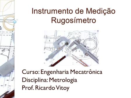 Instrumento de Medição Rugosímetro