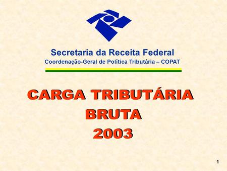Coordenação-Geral de Política Tributária – COPAT Secretaria da Receita Federal 1.