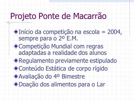 Projeto Ponte de Macarrão