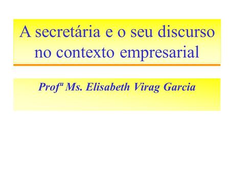 Profª Ms. Elisabeth Virag Garcia