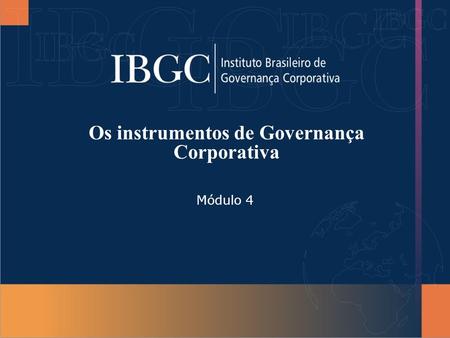 Os instrumentos de Governança Corporativa