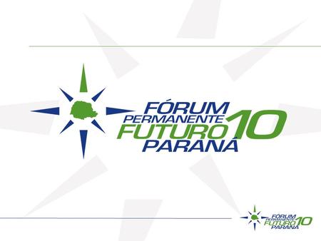 Fórum Permanente de Desenvolvimento – FF 10 Paraná