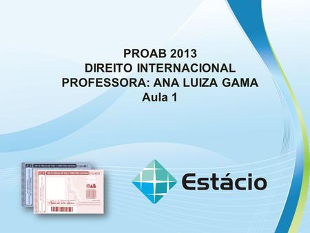 DIREITO INTERNACIONAL PROFESSORA: ANA LUIZA GAMA