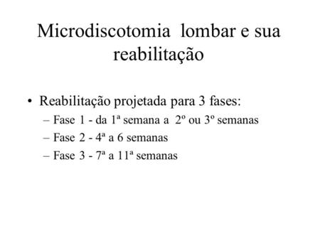 Microdiscotomia lombar e sua reabilitação