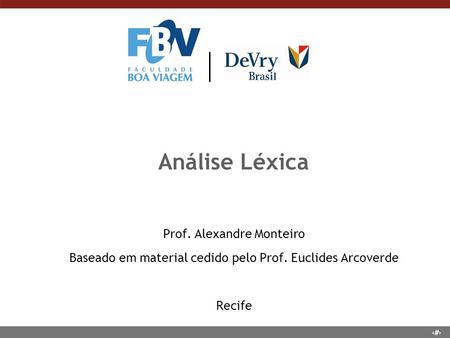 Análise Léxica Prof. Alexandre Monteiro