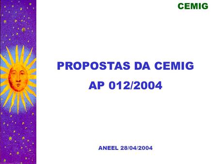 PROPOSTAS DA CEMIG AP 012/2004 ANEEL 28/04/2004 CEMIG.