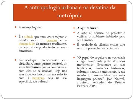 A antropologia urbana e os desafios da metrópole
