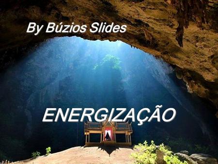 By Búzios Slides ENERGIZAÇÃO.