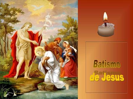 Batismo de Jesus.