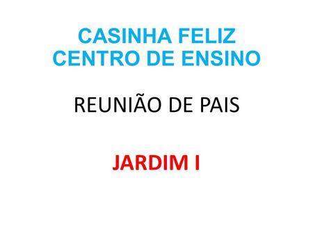 CASINHA FELIZ CENTRO DE ENSINO