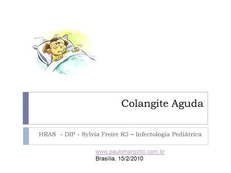 HRAS - DIP - Sylvia Freire R3 – Infectologia Pediátrica