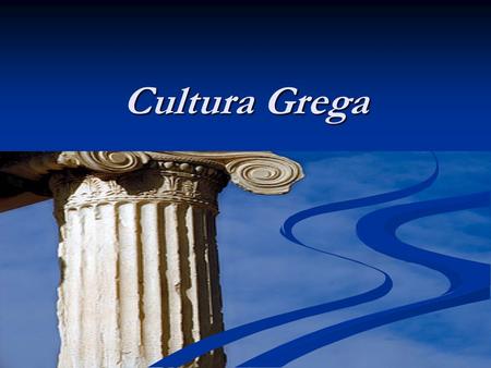 Cultura Grega.