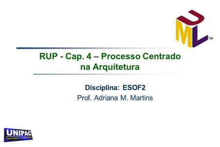 RUP - Cap. 4 – Processo Centrado na Arquitetura