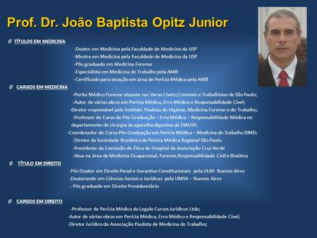 Prof. Dr. João Baptista Opitz Junior