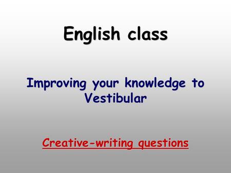 Improving your knowledge to Vestibular Creative-writing questions