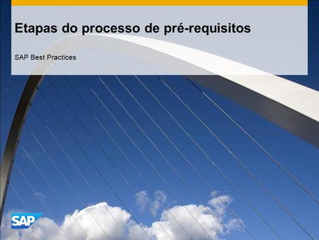 Etapas do processo de pré-requisitos SAP Best Practices.