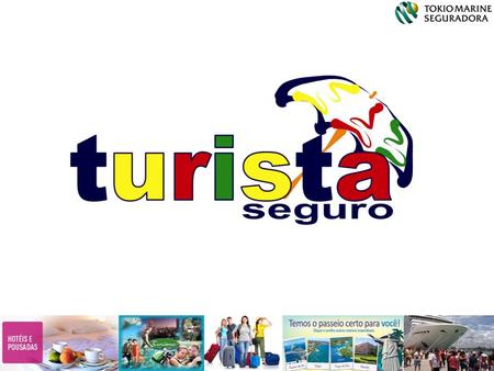 O Programa Turista Seguro tem por objetivo proteger empresas e assistir o turista segurado, em caso de caso de acidente, no turismo de lazer, negócio,