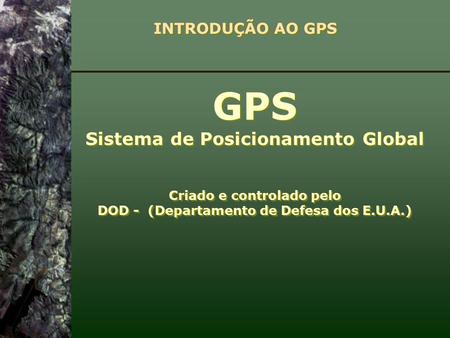 GPS Sistema de Posicionamento Global