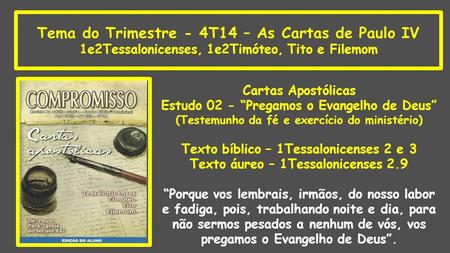 Tema do Trimestre - 4T14 – As Cartas de Paulo IV