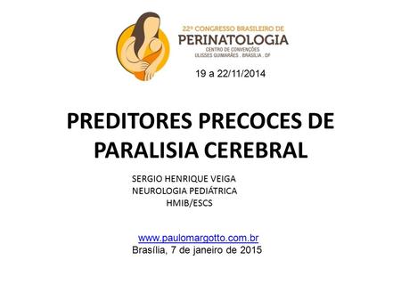 PREDITORES PRECOCES DE PARALISIA CEREBRAL