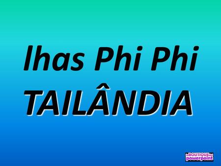 Lhas Phi Phi TAILÂNDIA.