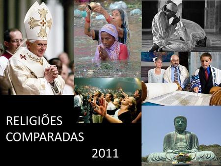 RELIGIÕES COMPARADAS 2011.