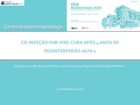 CO-INFEÇÃO VHB-VHD: CURA APÓS 4 ANOS DE PEGINTERFERÃO-ALFA 2