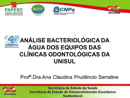 Profª.Dra.Ana Claudina Prudêncio Serratine