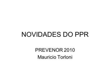 PREVENOR 2010 Mauricio Torloni