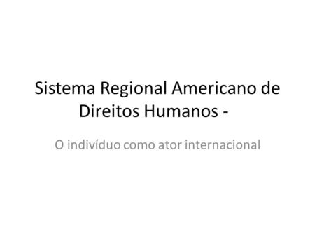 Sistema Regional Americano de Direitos Humanos -