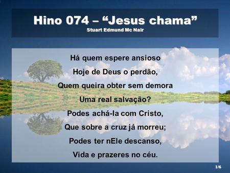 Hino 074 – “Jesus chama” Stuart Edmund Mc Nair