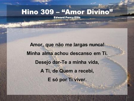 Hino 309 – “Amor Divino” Edward Percy Ellis