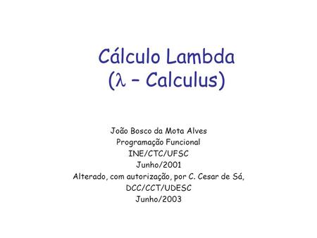 Cálculo Lambda (l – Calculus)