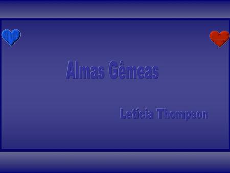 Almas Gêmeas Letícia Thompson.