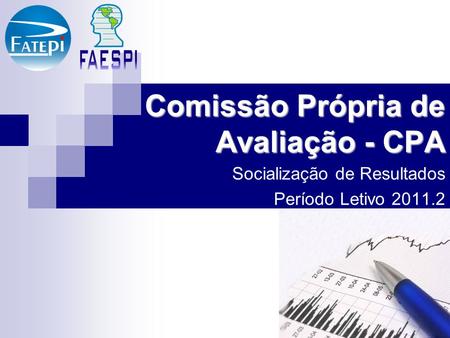 Comissão Própria de Avaliação - CPA Socialização de Resultados Período Letivo 2011.2.