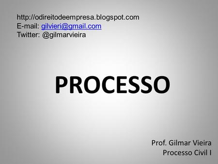 Prof. Gilmar Vieira Processo Civil I