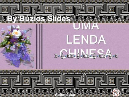 By Búzios Slides UMA LENDA CHINESA Automático.