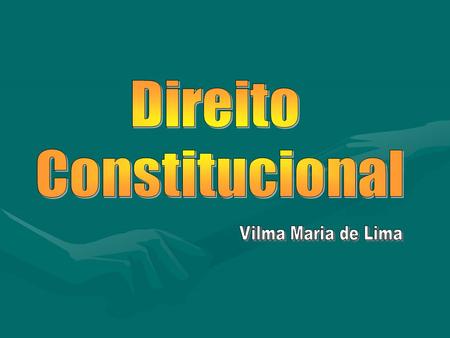 Direito Constitucional Vilma Maria de Lima.