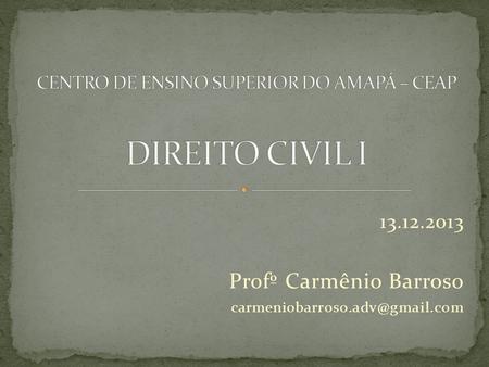13.12.2013 Profº Carmênio Barroso