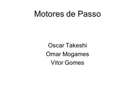 Oscar Takeshi Omar Mogames Vitor Gomes