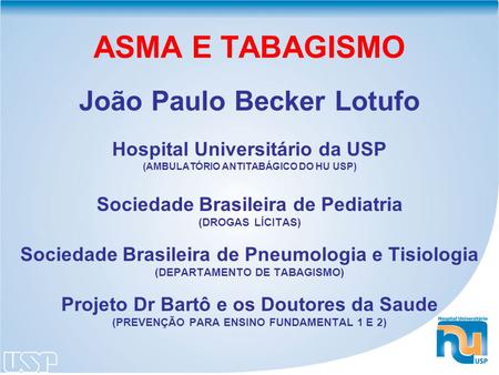 ASMA E TABAGISMO João Paulo Becker Lotufo