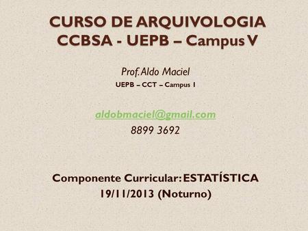 CURSO DE ARQUIVOLOGIA CCBSA - UEPB – Campus V