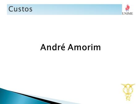 Custos André Amorim.