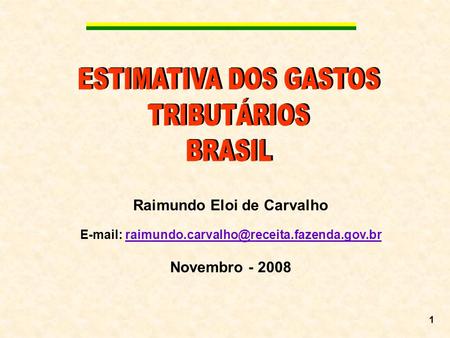 Estimativa dos Gastos Tributários no Brasil