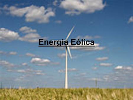 Energia Eólica.