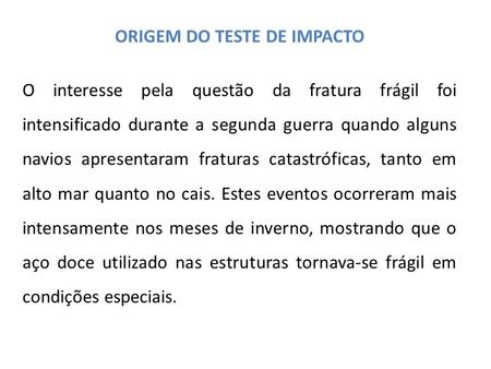 ORIGEM DO TESTE DE IMPACTO