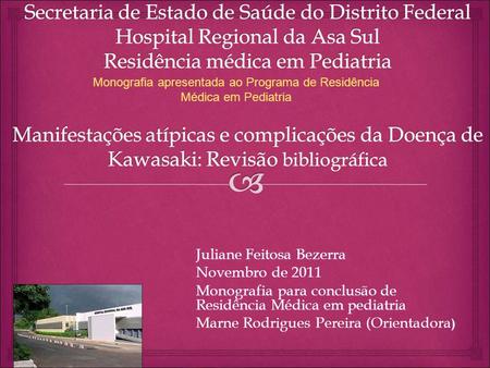 Monografia apresentada ao Programa de Residência Médica em Pediatria