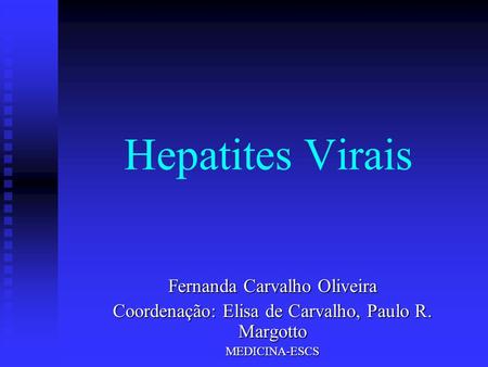 Hepatites Virais Fernanda Carvalho Oliveira