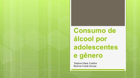 Consumo de álcool por adolescentes e gênero